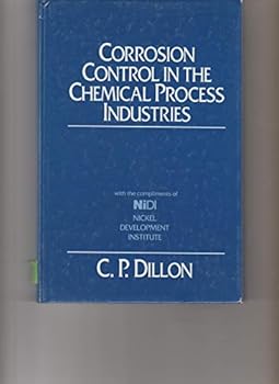Hardcover Corrosion Control in the Chemical Process Industries : with the compliments of NiDl , Nickel Development Institute Book