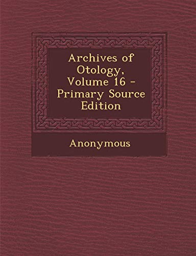 Preisvergleich Produktbild Archives of Otology, Volume 16