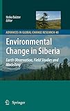 heiko kallbach youtube  Environmental Change in Siberia: Earth Observation, Field Studies and Modelling (Advances in Global Change Research, 40, Band 40)