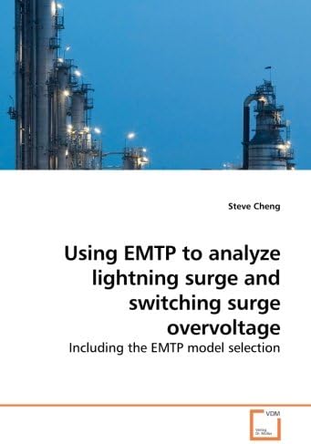 Using EMTP to analyze lightning surge and switching surge overvoltage: Including the EMTP model selection