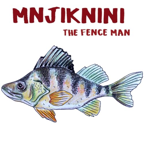 MNJIKNINI (The Fence Man) Part 1~ Missing Ingredients