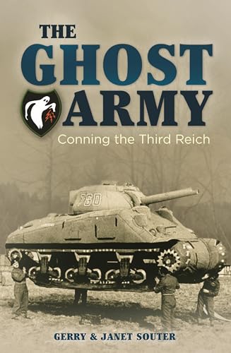 The Ghost Army: Conning the Third Reich (Sirius Military History)