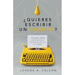 &iquest;Quieres escribir un cuento? Audiolibro Por Lorena A. Falc&oacute;n arte de portada