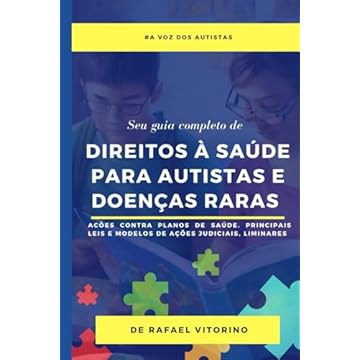 Capa do livro Direitos à Saúde para Autistas e Doenças Raras - Seu guia completo: Ações contra planos de saúde, Principais modelos de Ações, Liminares