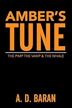 Paperback Amber's Tune: The Pimp The Vamp & The Whale Book