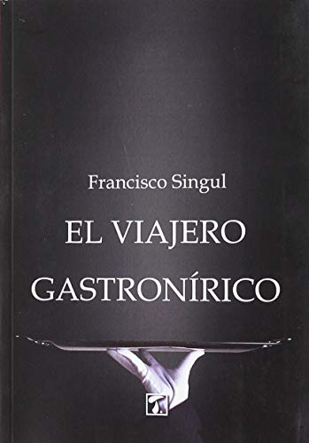 Viajero gastronírico, El