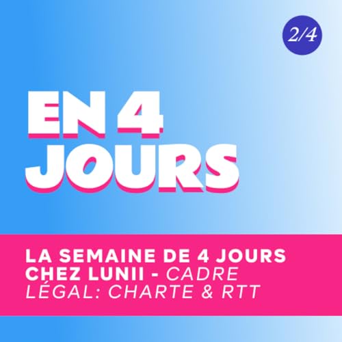 2/4 - RTT, cong&eacute;s, jours f&eacute;ri&eacute;s : simplifier le cadre l&eacute;gal de la semaine de 4 jours