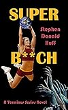 Super B**ch: A Terminus Series Novel