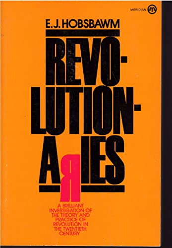 E. J. Hobsbawm's Revolutionaries - Stated First... B09ZVP7FM9 Book Cover