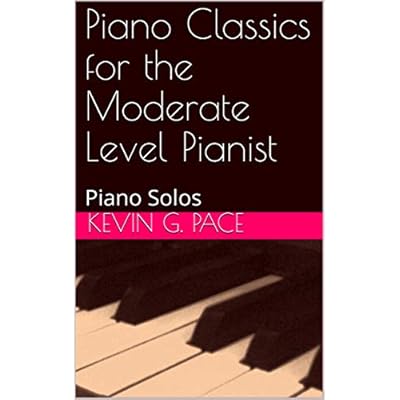 Piano Classics for the Moderate Level Pianist