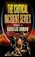 The Critical Incident Series, Episodes 1 - 3: SuperCell, Free Fall, Lost Art 0999486225 Book Cover