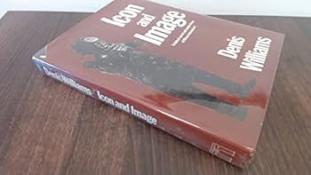 Hardcover Icon and Image: A Study of Sacred and Secular Forms of African Classical Art by Denis Williams (1974-08-01) Book