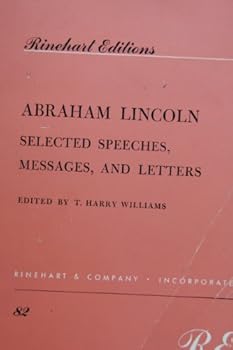 Paperback Abraham Lincoln: Selected Speeches, Messages, and Letters Book
