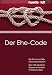 Produktbild Der Ehe-Code: Wie Sie eine erfüllte Partnerschaft führen. Über 100 glückliche Ehepartner verraten ihr Geheimrezept (humboldt - Psychologie & Lebensgestaltung)