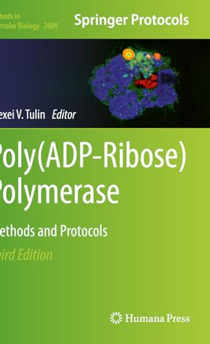 Poly(ADP-Ribose) Polymerase: Methods and Protocols (Methods in Molecular Biology, 2609)