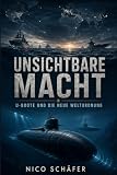  Unsichtbare Macht: U-Boote und die neue Weltordnung