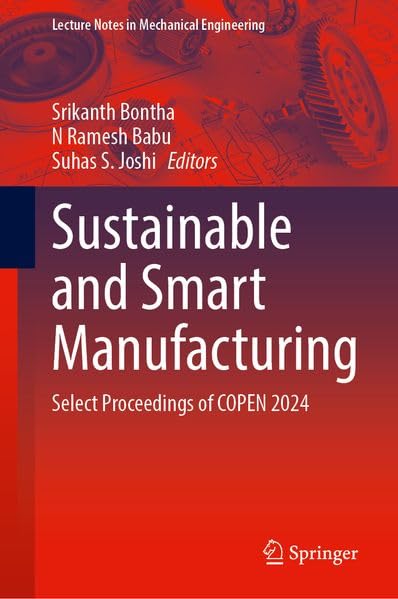 Sustainable and Smart Manufacturing: Select Proceedings of COPEN 2024