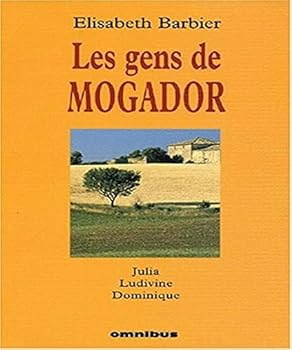 Paperback Les gens de Mogador, tome 1 [French] Book