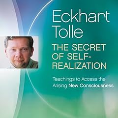 The Secret of Self-Realization Audiobook By Eckhart Tolle cover art