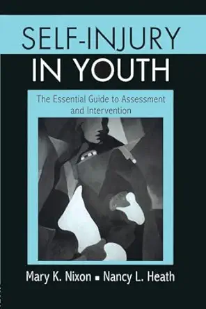 Self-Injury in Youth: The Essential Guide to Assessment and Intervention book cover