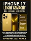 iphone xs gold 256gb  IPHONE 17 LEICHT GEMACHT (2026 BLACK & GOLD EDITION): DER KLARER, GROSSDRUCK-ANLEITUNG FÜR ANFÄNGER ZU ANRUFEN, FOTOS, SICHERHEIT, EINSTELLUNGEN UND ALLTÄGLICHEN FUNKTIONEN VON IOS 26