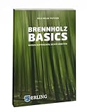 Brennholz Basics: WISSEN AUFFRISCHEN, SICHER ARBEITEN