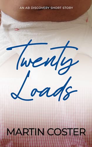 Twenty Loads: An ABDL/Diaper/FemDom/Toilet story