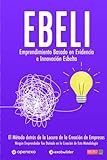 ebel orologi opinioni  EBELI (Emprendimiento Basado en Evidencia e Innovación Esbelta): El Método detrás de la Locura de la Creación de Empresas