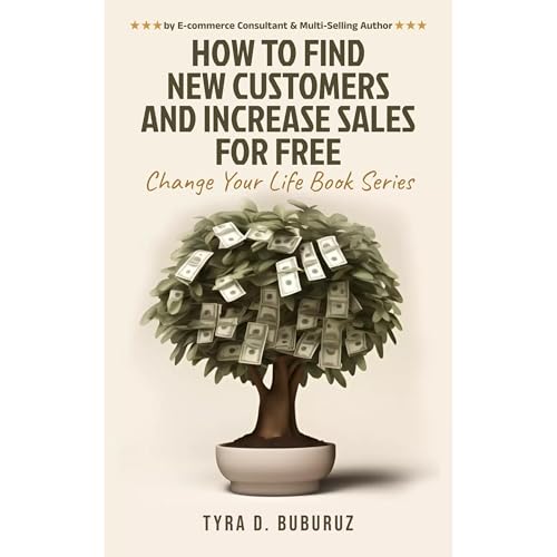How to Find New Customers and Increase Sales for Free (Authored by Tyra D. Buburuz) episode artwork