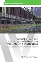 Modellierung der Spannungsverhältnisse in verdichteten Schüttgütern 3639853520 Book Cover