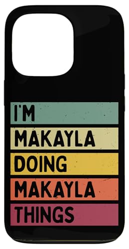 I'm Makayla Doing Makayla Things �ʔ������� �X�}�z�P�[�X iPhone 13 Pro �p
