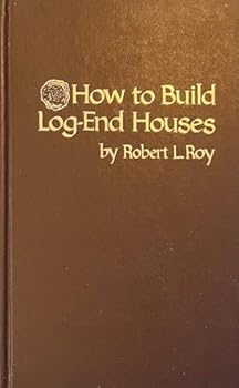 Hardcover How to build log-end houses Book
