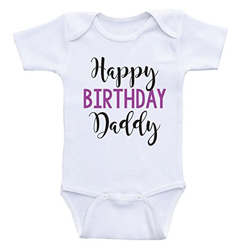 Image of Birthday Baby to Dad - Happy Birthday Daddy - Baby Bodysuit OnePiece Shirt