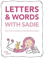Letters & Words with Sadie: Help your child read letters and small words (The Sadie Series) 1944734341 Book Cover