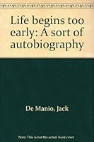 Life begins too early: A sort of autobiography; 0426060237 Book Cover