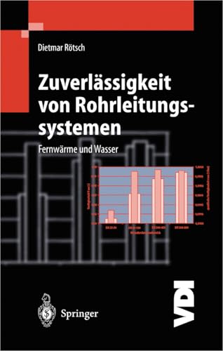 Zuverlässigkeit von Rohrleitungssystemen: Fernwärme und Wasser (VDI-Buch) (German Edition)