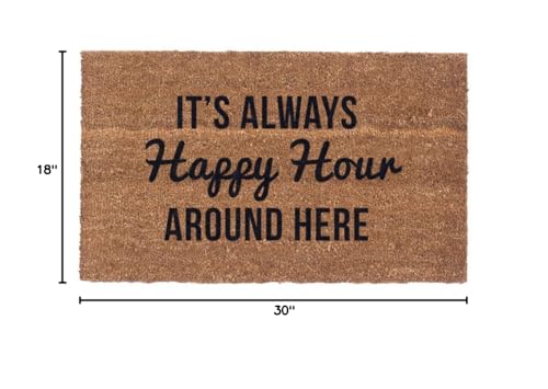 COCO MATS 'N MORE Always Happy Hour Design Coco Doormats 18" x 30" x 5/8 Inch Thick
