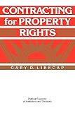 Contracting for Property Rights (Political Economy of Institutions and Decisions)