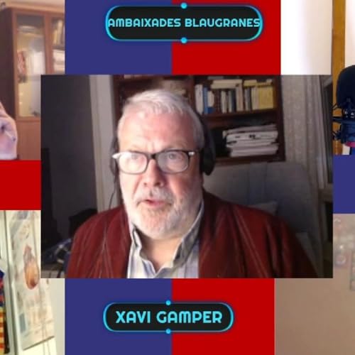 Ambaixades Blaugranes! 23/02/2026 Recuperem el liderat a la Lliga. Ens acompanya Xavier Gamper
