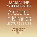 Cover of A Course in Miracles Lecture Series, Collection Five