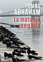La matanza negada: Autobiografía de mis padres