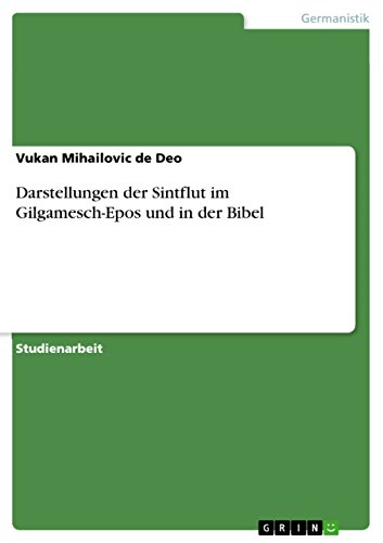 Darstellungen der Sintflut im Gilgamesch-Epos und in der Bibel (German Edition)