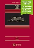 Sports Law and Regulation: Cases, Materials, and Problems (Aspen Casebook Series)