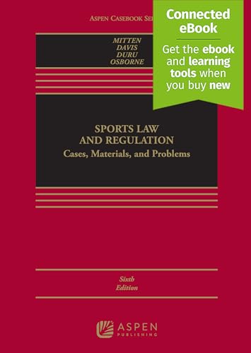 Sports Law and Regulation: Cases, Materials, and Problems [Connected eBook] (Aspen Casebook Series) - image 1