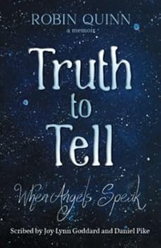 Paperback Truth to Tell: When Angels Speak Book