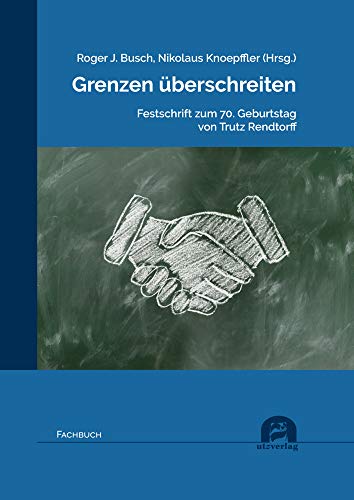 Grenzen überschreiten: Festschrift zum 70. Geburtstag von Trutz Rendtorff (Fachbuch)