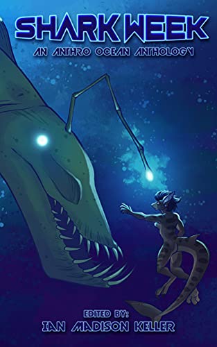 Shark Week: An Ocean Anthology by [Mary E. Lowd, Allison Thai, Gustavo Bondoni, K.C. Shaw, Willow Croft, James L. Steele, Daniel R. Robichaud, Frances Pauli, Jude-Marie Green, Ian Madison Keller]