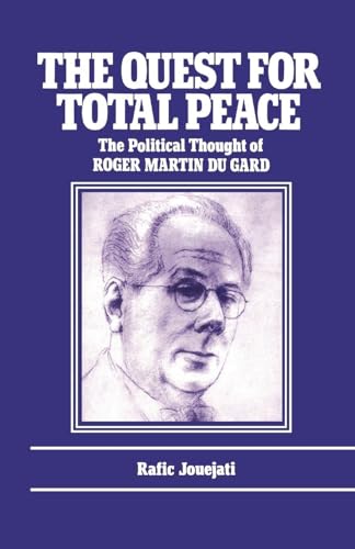 The Quest for Total Peace: The Political Thought of Roger Martin du Gard