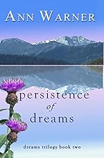 Persistence of Dreams (Dreams Trilogy Book 2)