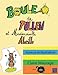 Boule de Pollen et Mademoiselle Abeille: Comment les fleurs font des bébés ?